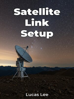 cover image of Satellite Link Setup